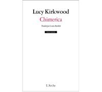 Chimerica - Lucy Kirkwood - Arche - broché - Théâtre