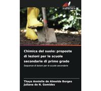 Chimica del suolo: proposte di lezioni per le scuole secondarie di primo grado: Sequenze di lezioni per le scuole secondarie