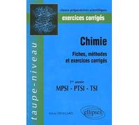 Chimie 1e année MPSI, PTSI, TSI: Exercices corrigés