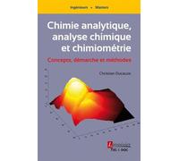 Chimie analytique, analyse chimique et chimiométrie. Concepts, démarche et méthodes: Concepts, démarche et méthodes
