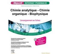 Chimie analytique - Chimie organique - Biophysique: L'enseignement en fiches