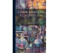 Chimie Appliquée À L'agriculture; Volume 1