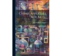 Chimie Appliquée Aux Arts...