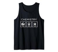 Chimie Bruh Tableau périodique drôle des éléments Science Débardeur