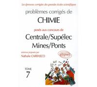 Chimie Centrale/Supélec et Mines/Ponts 2003-2004 - Tome 7 - Nathalie Carrasco - Ellipses - broché - Scolaire / Universitaire