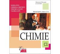 Chimie - Clasa 11 C1 - Manual - Sanda Fatu, Cornelia Grecescu, Veronica David, Valeria Lupu, Editie in limba romana