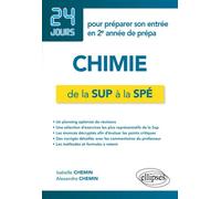 Chimie de la Sup à la Spé - 24 jours pour préparer son entrée en 2e année de prépa - Alexandre Chemin - Ellipses - broché - Scolaire / Universitaire