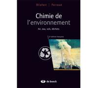 Chimie de l'environnement Air, eau, sols, déchets - Claus Bliefert - De Boeck Supérieur - broché - Scolaire / Universitaire