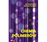 Chimie des polymères - Jan Pielichowski, Andrzej Puszyński (Buch auf Polnisch)