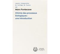 Chimie des processus biologiques : une introduction - Marc Fontecave - Collège de france - broché - Etude