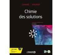 Chimie des solutions 2019 - Raymond Chang - De Boeck Supérieur - broché - Scolaire / Universitaire