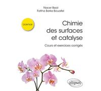 Chimie des surfaces et catalyse Cours et exercices corrigés - Fatiha Barka Bouaifel - Ellipses - broché - Scolaire / Universitaire