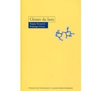 Chimie du bois - Tatjana Stevanovic - Presses Polytechniques Romandes - broché - Etude