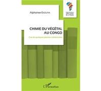 Chimie du végétal au Congo Alphonse Ekouya (Auteur)