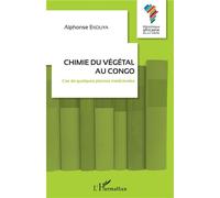 Chimie du végétal au Congo Cas de quelques plantes médicinales - Alphonse Ekouya - L'harmattan - broché - Scolaire / Universitaire