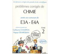 Chimie E3A-E4A - 2000-2002 - Tome 2 - Guillaume Champion - Ellipses - broché - Scolaire / Universitaire