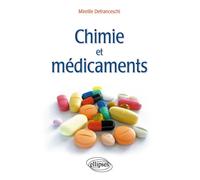Chimie et médicaments - Mireille Defranceschi - Ellipses - broché - Guide