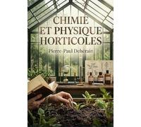 CHIMIE ET PHYSIQUE HORTICOLES: UNE EXPLORATION DES PRINCIPES