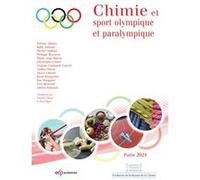 Chimie et sport olympique et paralympique Danièle Olivier (Editeur général), Paul Rigny (Editeur général), Danièle Olivier (Auteur)
