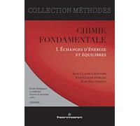 Chimie fondamentale. Etudes biologiques et médicales - Echanges d'énergie et équilibres, tome 1 - Premier et deuxième cycles