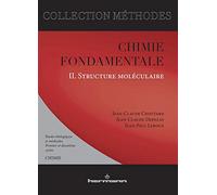 Chimie fondamentale, études biologiques et médicales, tome 2 : Structure moléculaire