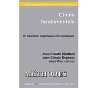 Chimie fondamentale , études biologiques et médicales Vol. 3 : Réactions organiques et enzymatiques - Jean-Claude Chottard - Hermann - broché - Livre