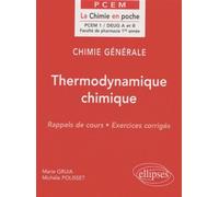 Chimie générale - 2 - Thermodynamique chimique Tome 2 Thermodynamique chimique rappels de cours, exercices corrigés - Marie Gruia - Ellipses - broché - Scolaire / Universitaire