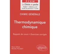 Chimie Générale Deug A Et B. Thermodynamique Chimique, Rappels De Cours, Exercices Corrigés