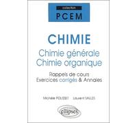 Chimie générale et chimie organique : Rappels de cours exercices corrigés, annales