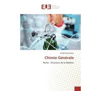 Chimie Générale Partie : Structure de la Matière - Nadjib Benosmane - Universitaires Europeennes - broché - Livre