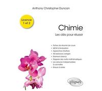 Chimie - Les Clés Pour Réussir Licence 1 Et 2