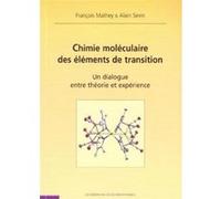 Chimie moléculaire des éléments de transition François Mathey (Auteur), Alain Sévin (Auteur)