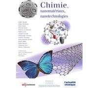 Chimie, nanomatériaux, nanotechnologies Minh-Thu Dinh-Audouin (Editeur général), Danièle Olivier (Editeur général), Paul Rigny (Editeur général), Dinh-audouin minh. (Auteur)