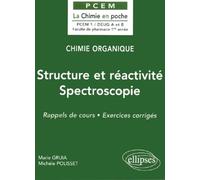 Chimie organique - 1 - Structure et réactivité - Spectroscopie "Tome 1 Structure et réactivité, spectroscopie rappels de cours, exercices corrigés" - Marie Gruia - Ellipses - broché - Scolaire / Unive