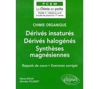 Chimie organique - 3 - Dérivés insaturés - Dérivés halogénés - Synthèses magnésiennes "Tome 3 Dérivés insaturés, dérivés halogénés, synthèses magnésiennes Rappels de cours, exercices corrigés" - Marie