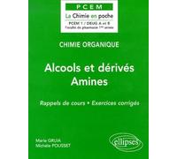 Chimie organique - 4 - Alcools et dérivés - Amines "Tome 4 Alcools et dérivés, amines rappels de cours, exercices corrigés" - Marie Gruia - Ellipses - broché - Scolaire / Universitaire
