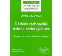 Chimie organique - 5 - Dérivés carbonylés - Acides carboxylliques et dérivés "Tome 5 Dérivés carbonylés, acides carboxylliques rappels de cours, exercices corrigés" - Marie Gruia - Ellipses - broché -
