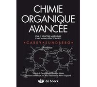 Chimie organique avancée - Structures moléculaires et mécanismes réactionnels - MONIQUE MOTTET - De Boeck Supérieur - Livre