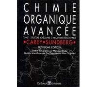Chimie Organique Avancee - Tome 1, Structure Moléculaire Et Mécanismes Réactionnels, 3ème Édition