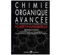 Chimie Organique Avancee - Tome 1, Structure Moléculaire Et Mécanismes Réactionnels, 3ème Édition