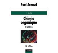 Chimie organique : Cours de premier cycle universitaire, 16e édition