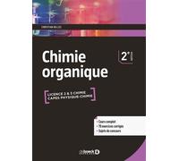 Chimie organique Cours & exercices corrigés - Licence & CAPES - Christian Bellec - De Boeck Supérieur - broché - Scolaire / Universitaire