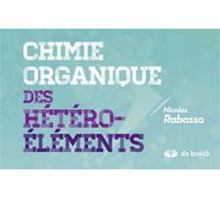 Chimie organique des hétéro-éléments En poche - Nicolas Rabasso - De Boeck Supérieur - broché - Scolaire / Universitaire