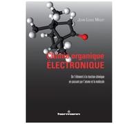 Chimie organique électronique De l'élément à la réaction chimique en passant par l'atome et la molécule - Jean-Louis Migot - Hermann - broché - Etude