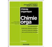 Chimie organique Evelyne Chelain (Auteur), Nadège Lubin-Germain (Auteur), Jacques Uziel (Auteur)