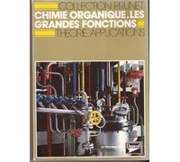 Chimie organique: [les grandes fonctions , 2de, options techniques de laboratoire, 1re F6, F7