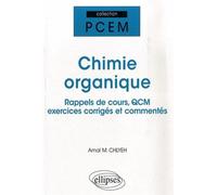 Chimie organique. Rappel de cours, QCM, exercices corrigés et commentés - Amal Chlyeh - Ellipses - broché - Scolaire / Universitaire