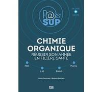 Chimie Organique - Réussir Son Année En Filière Santé
