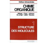 Chimie organique, tome 1. Structure des molécules