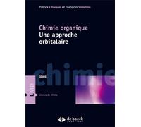 Chimie organique : une approche orbitalaire 2015 - Patrick Chaquin - De Boeck Supérieur - broché - Manuel